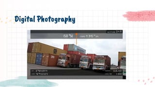 Digital Photography
 