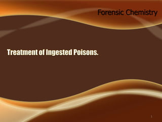 Forensic Chemistry




                1
 