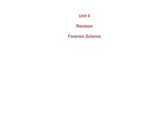 Unit 4 Revision Forensic Science 