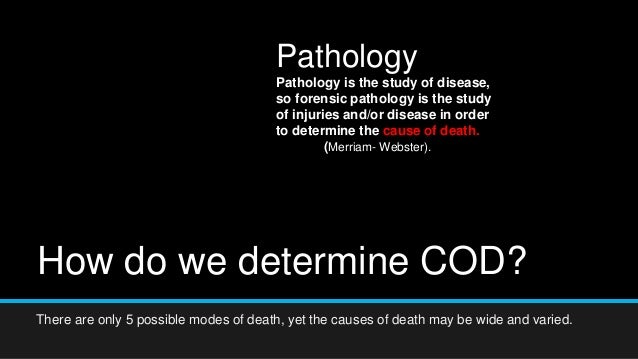 Forensics cause & manner of death