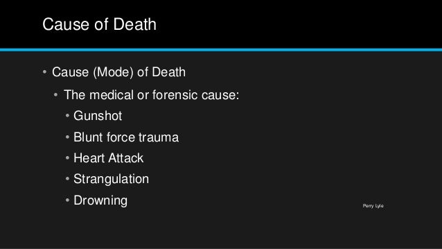 Forensics cause & manner of death