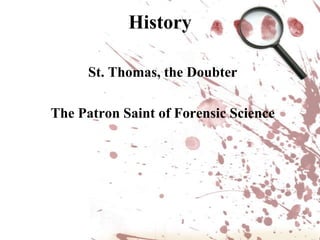 HistorySt. Thomas, the Doubter The Patron Saint of Forensic Science