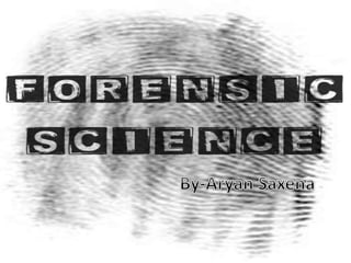 Forensic Science
 