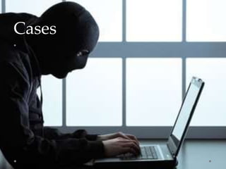 Cases
•
 