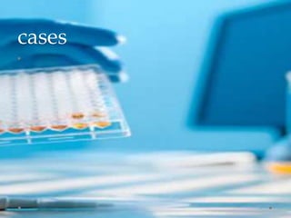 cases
•
 