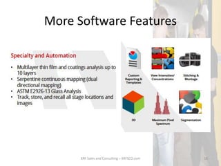 More Software Features
XRF Sales and Consulting – XRFSCO.com 16
 