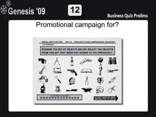 12
Promotional campaign for?
 