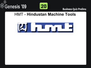20
HMT - Hindustan Machine Tools
 
