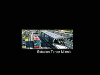 Estacion Tercer Milenio 