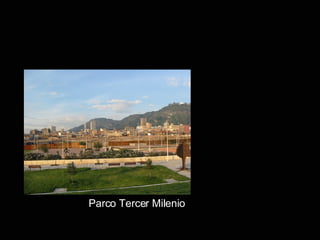 Parco Tercer Milenio 