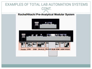 EXAMPLES OF TOTAL LAB AUTOMATION SYSTEMS
CONT.
 