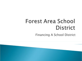 Financing A School District 
