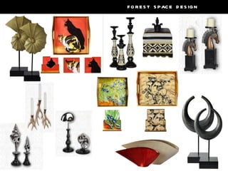F O R E S T S PAC E D E S IG N