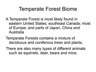 Temperate Forest Biome ,[object Object]