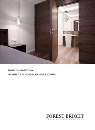 RELIABLE & PROFESSIONAL
ARCHITECTURAL WOOD DOOR MANUFACTURER
 