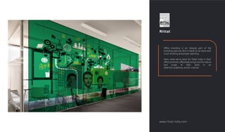 Rittal
Oﬃce branding is an integral part of the
branding exercise. But it needs to be done with
much thinking and proper planning.
Here, what we've done for Rittal India in their
oﬃce premises, eﬀectively brings out the nature
and scope of their work in an
attention-grabbing, artistic manner.
www.rittal-india.com
 