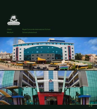 Client : Royal Concorde International School
Medium: School photoshoot
59
 