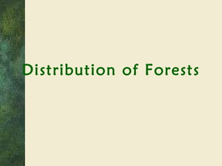 Distribution of Forests 