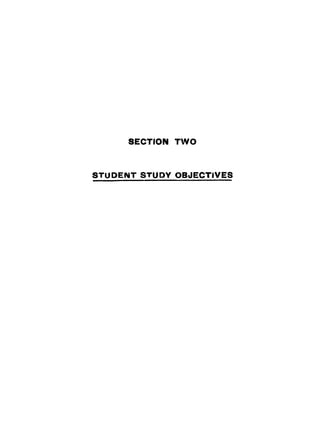 SECTION TWO
STUDENT STUDY OBJECTIVES
 