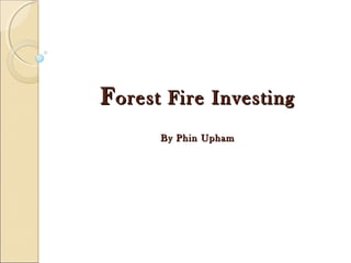 FForest Fire Investingorest Fire Investing
By Phin UphamBy Phin Upham
 