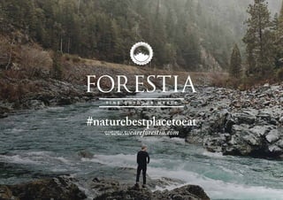 #naturebestplacetoeat
www.weareforestia.com
 