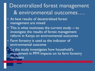Forest management decentralization in Kenya: Effects on household farm forestry decisions in Kakamega