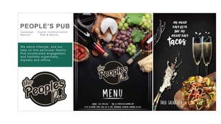 26
PEOPLE’S PUB
C ampaign : D igital C ommunic ation
Medium : W eb & Mobile
Result : The aggressive hoarding and
online campaign fetching the results of
selling maximum number of products in
2 weeks time
We adore lifestyle, and our
take on this particular Gastro
Pub accelerated engagement
and footfalls organically,
digitally and offline.
 