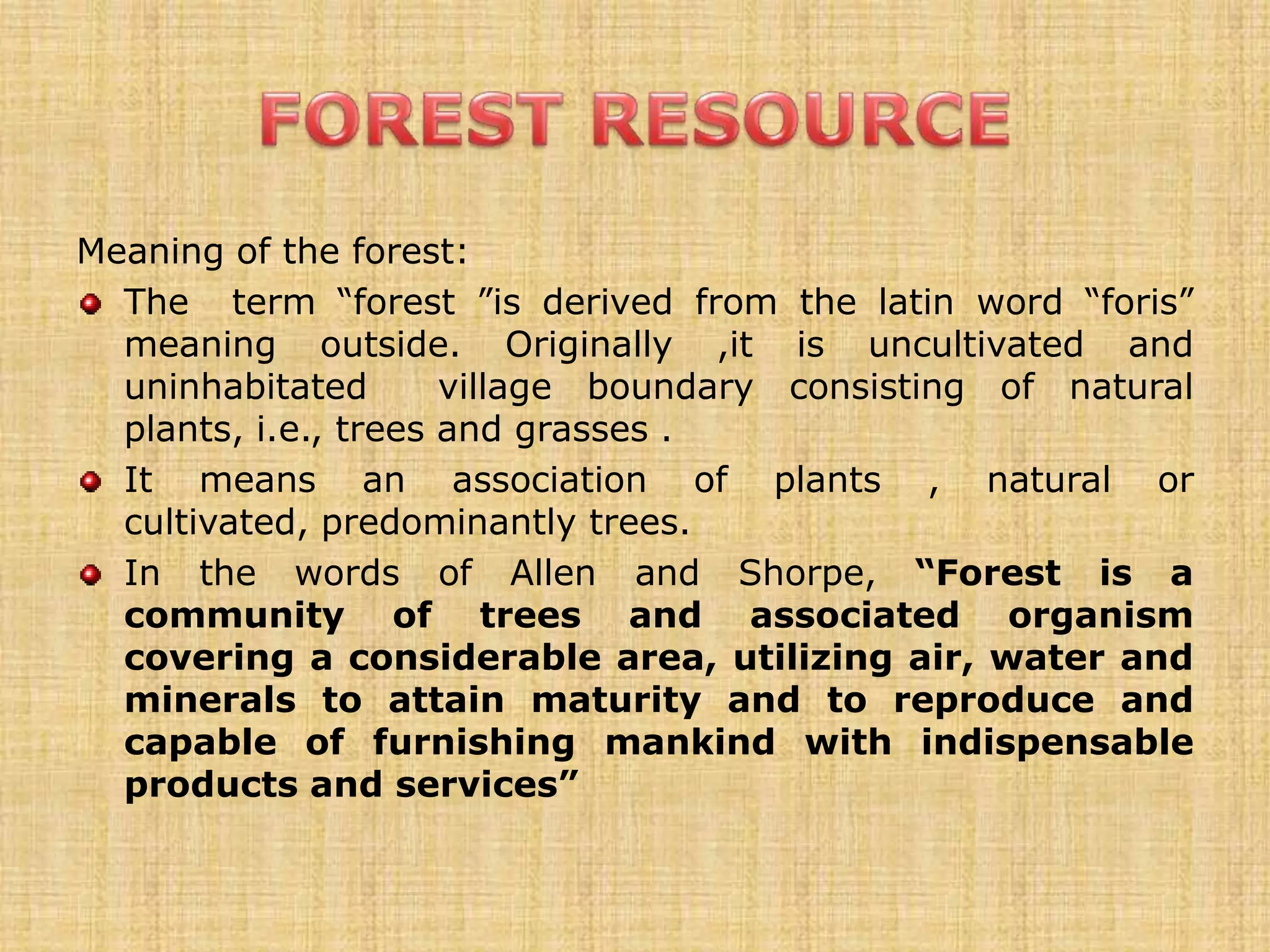  The modern meaning of the term “resources” is given Prof.Zimmermann as “A means of attaining given ends, the ends being satisfaction of human wants and attainment of social objectives”.