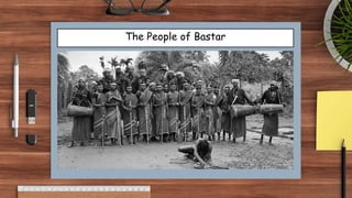 The People of Bastar
 