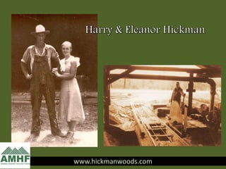 www.hickmanwoods.comwww.hickmanwoods.com
 