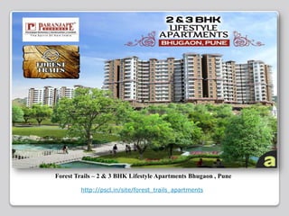Forest Trails – 2 & 3 BHK Lifestyle Apartments Bhugaon , Pune

        http://pscl.in/site/forest_trails_apartments
 