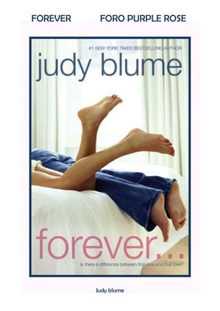 FOREVER    FORO PURPLE ROSE




          Judy blume
 