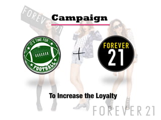 Campaign




To Increase the Loyalty
 