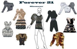 Forever 21
   Glamour
 