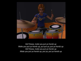 Hell Yeaaa, make you put yo hands up Make you put yo hands up, put putyo, put yo hands up Hell Yeaaa, make you put yo hands up Make you put yo hands up, put yo, put yo hands up 