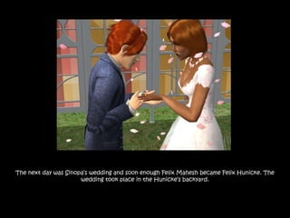 The next day was Sinopa‟s wedding and soon enough Felix Mahesh became Felix Hunicke. The
                      wedding took place in the Hunicke‟s backyard.
 