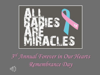 3rd Annual Forever in Our Hearts
Remembrance Day
 