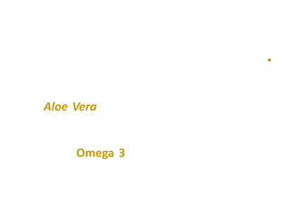 •


Aloe Vera


     Omega 3
 