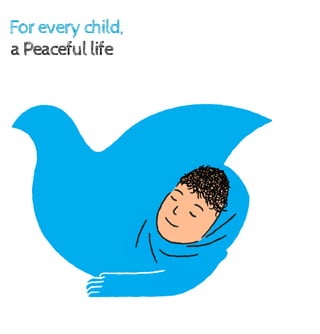 For every child, a peaceful life.