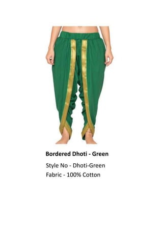 Bordered Dhoti - Green
Style No - Dhoti-Green
Fabric - 100% Cotton
 