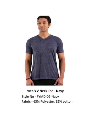 Men’s V Neck Tee - Navy
Style No - FYMD-02-Navy
Fabric - 65% Polyester, 35% cotton
 
