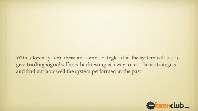 Forex backtesting system