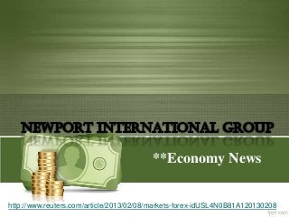 **Economy News


http://www.reuters.com/article/2013/02/08/markets-forex-idUSL4N0B81A120130208
 