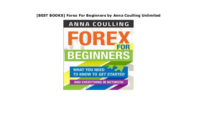 Best Books Forex For Beginners By Anna Coulling Unlimited - 