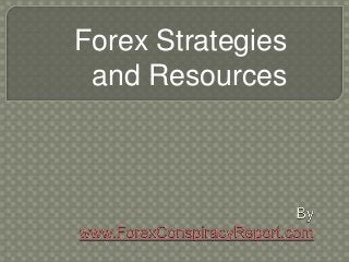 Forex Strategies
and Resources
 