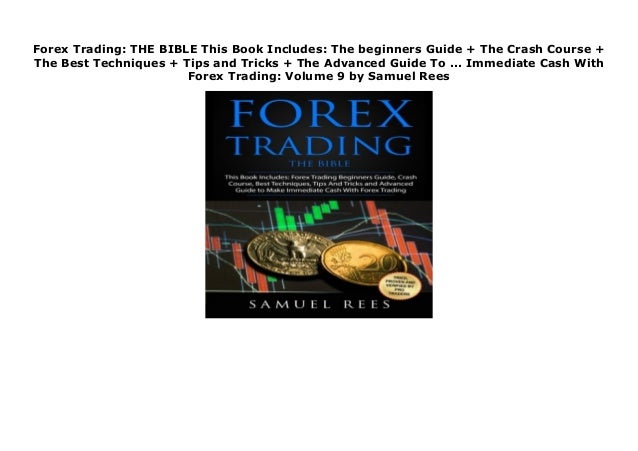 Forex Trading The Bible This Book Includes The Beginners - 