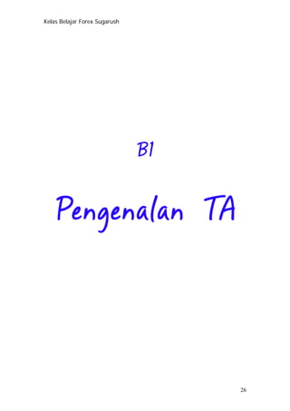 Kelas Belajar Forex Sugarush
26
 