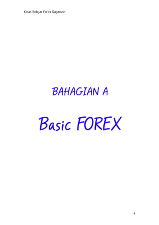 Kelas Belajar Forex Sugarush
4
 