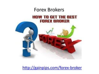 Forex Brokers




http://gainpips.com/forex-broker
 