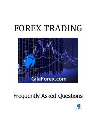 FOREX TRADING

Frequently Asked Questions

 